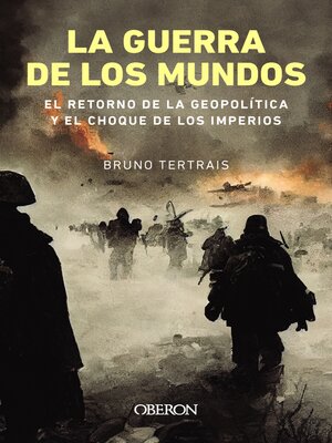 cover image of La guerra de los mundos. El retorno de la geopolítica y el choque de imperios